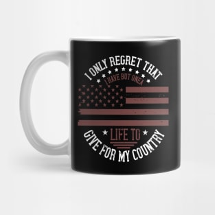 I only regret that I have but one life to give for my country Mug